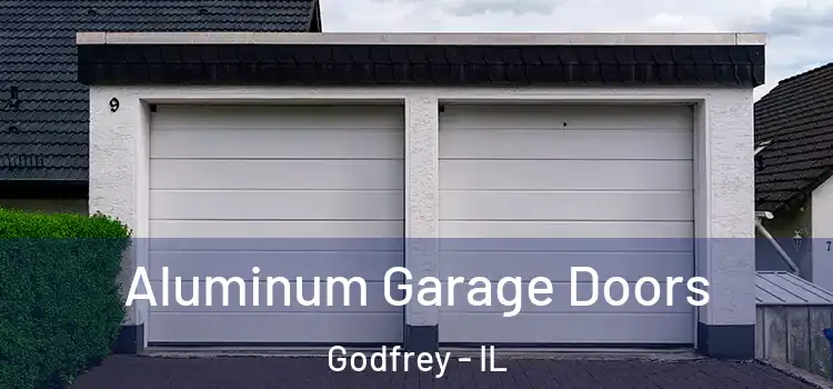  Aluminum Garage Doors Godfrey - IL