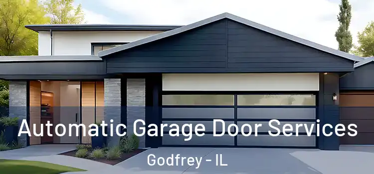  Automatic Garage Door Services Godfrey - IL
