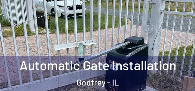 Automatic Gate Installation Godfrey - IL