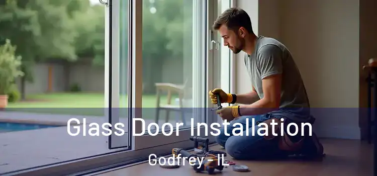 Glass Door Installation Godfrey - IL