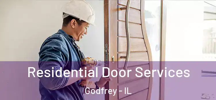 Residential Door Services Godfrey - IL