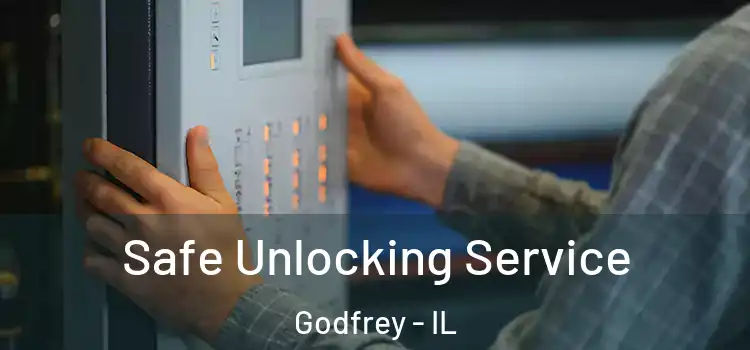 Safe Unlocking Service Godfrey - IL