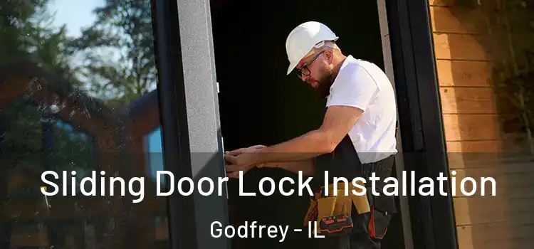 Sliding Door Lock Installation Godfrey - IL