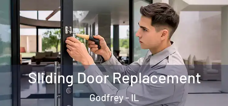 Sliding Door Replacement Godfrey - IL